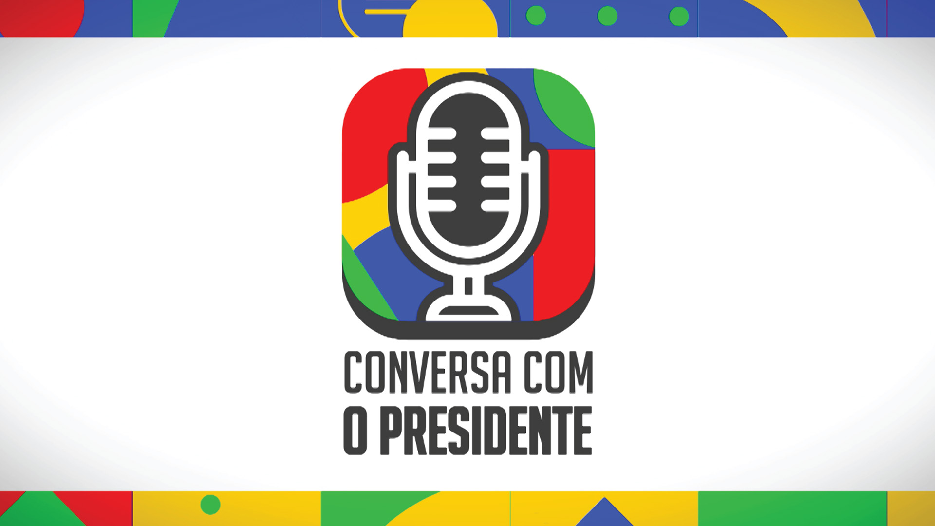 Conversa com o Presidente