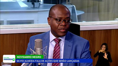 Gov Informa - 08/11/23 - 9h - Silvio Almeida fala sobre ações do Novembro Negro