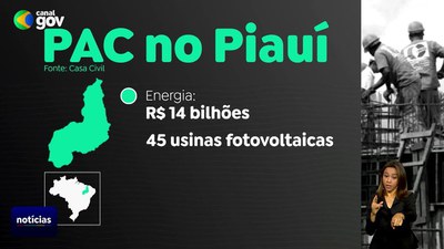 Gov Notícias - 01º/09 - Governo Federal detalha obras do PAC no Piauí